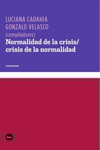 Normalidad de la crisis/crisis de la normalidad