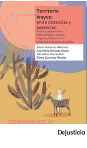 Territorio Wayúu: entre distancias y ausencias