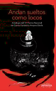 Andan sueltos como locos