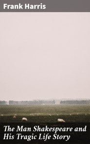 The Man Shakespeare and His Tragic Life Story