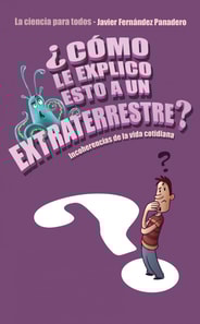 ¿Cómo le explico esto a un extraterrestre?