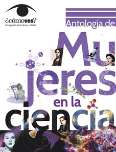 Antología de mujeres en la ciencia. ¿Cómo ves?
