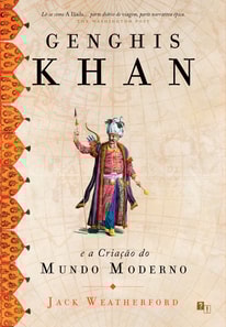 Genghis Khan e a Criação do Mundo Moderno