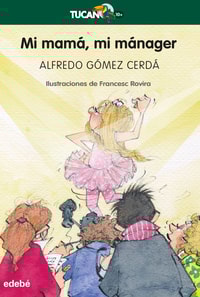 Mi mamá, mi mánager