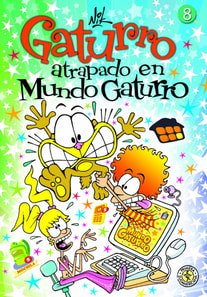 Gaturro 8. Gaturro atrapado en Mundo Gaturro