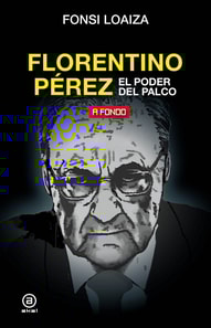 Florentino Pérez, el poder del palco