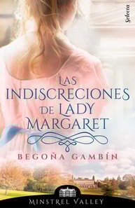 Las indiscreciones de lady Margaret (Minstrel Valley 12)