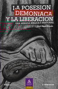 La posesión demoníaca y la liberación