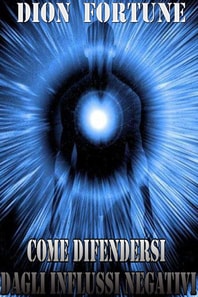 Come difendersi dagli influssi negativi