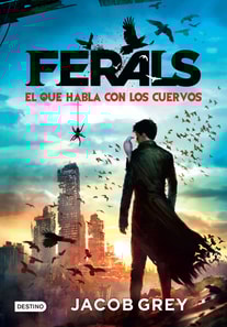 Ferals. El que habla con los cuervos