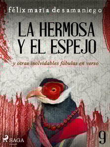 IX: La hermosa y el espejo y otras inolvidables fábulas en verso