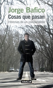 Cosas que pasan. Historias de un psicoanalista