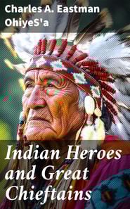 Indian Heroes and Great Chieftains