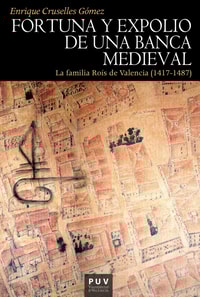 Fortuna y expolio de una banca medieval