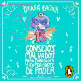 15 consejos malvados para emprender y enfermarte de poder