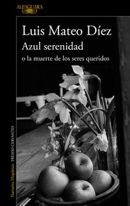 Azul serenidad o la muerte de los seres queridos