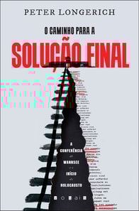 O Caminho para a Solução Final