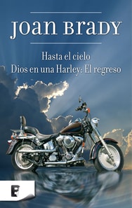 Hasta el cielo / Dios en una Harley: El regreso