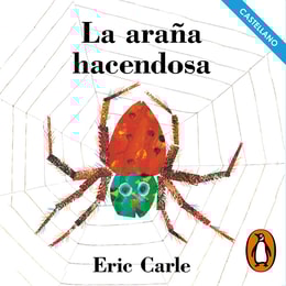 La araña hacendosa (Colección Eric Carle)