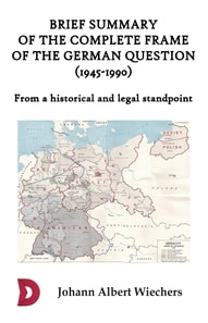 Brief summary of the complete frame of the German Question (1945-1990)