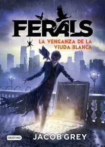 Ferals 3. La venganza de la viuda blanca