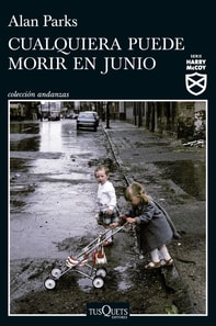 Cualquiera puede morir en junio (Serie Harry McCoy 6)