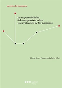La responsabilidad del transportista aéreo y la protección de los pasajeros