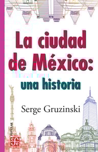 La ciudad de México: una historia