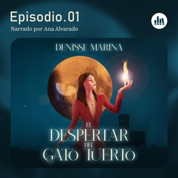 El despertar del Gato Tuerto. Episodio 1