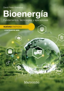 Bioenergía. Fundamentos, tecnologías y aplicaciones