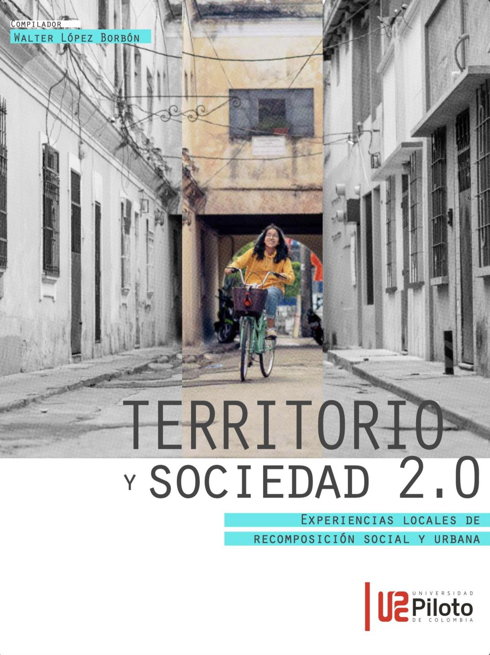 Territorio y sociedad: Experiencias locales de recomposición social y urbana