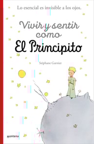 Vivir y sentir como El principito
