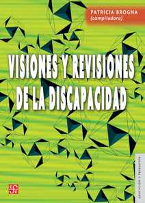 Visiones y revisiones de la discapacidad