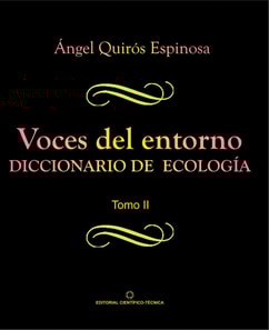 Voces del entorno. Diccionario de ecología. Tomo 2