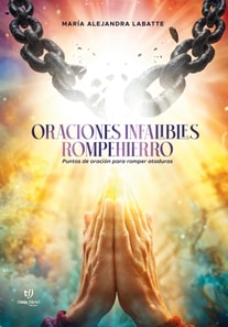 Oraciones infalibles rompehierro