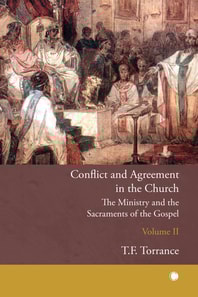 Conflict and Agreement in the Church, Volume 2