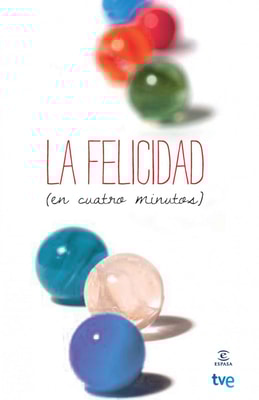 La felicidad (en cuatro minutos)