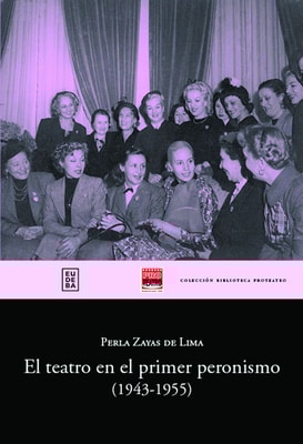 El teatro en el primer peronismo (1943-1955)