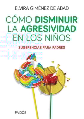 Cómo disminuir la agresividad en los niños