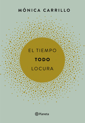 El tiempo. Todo. Locura