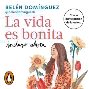 La vida es bonita incluso ahora