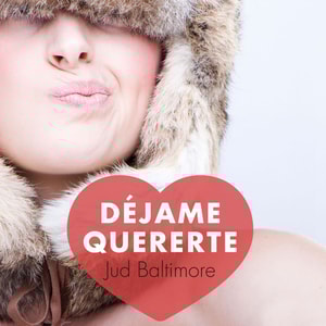 Déjame quererte