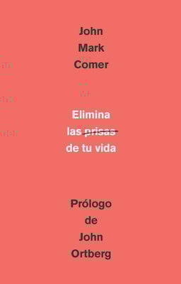 Elimina la prisa de tu vida