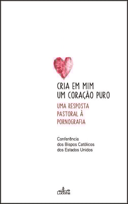 Cria em Mim um Coração Puro