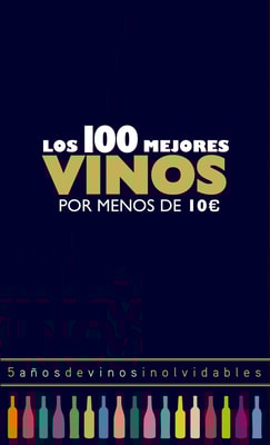 Los 100 mejores vinos por menos de 10 euros, 2018