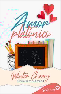 Amor platónico (Aula de pasiones 4)