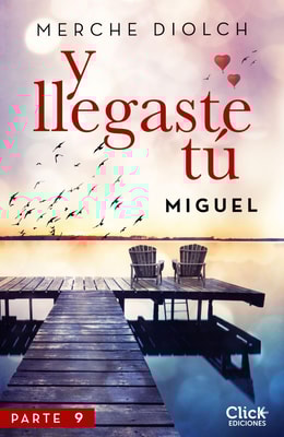Y llegaste tú 9. Miguel