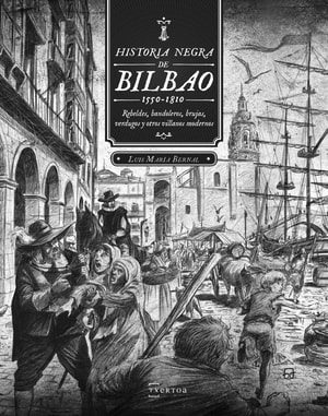Historia negra de Bilbao