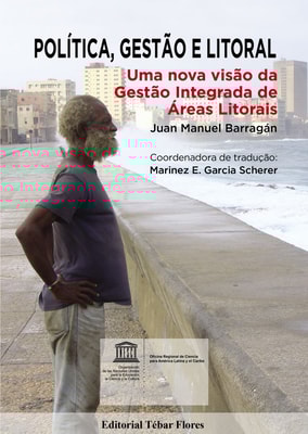 Política, Gestao e Litoral. Uma nova visão da Gestão Integrada de Áreas Litorais