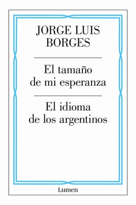 El tamaño de mi esperanza / El idioma de los argentinos